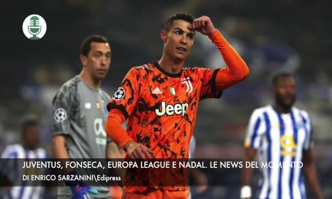 Juventus, Fonseca, Europa League e Nadal. Le news del momento