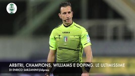 Arbitri, Champions, Williams e doping. Le ultimissime
