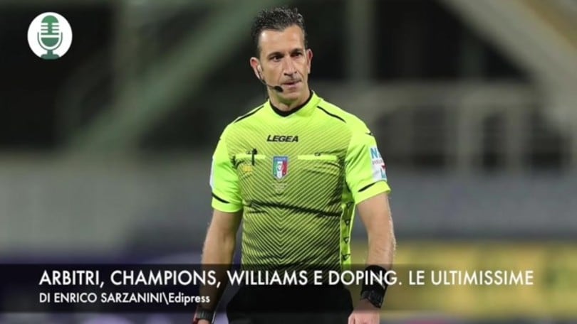 Arbitri, Champions, Williams e doping. Le ultimissime