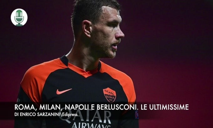 Roma, Milan, Napoli e Berlusconi. Le ultimissime