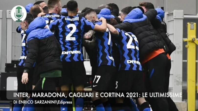 Inter, Maradona, Cagliari e Cortina 2021: le ultimissime