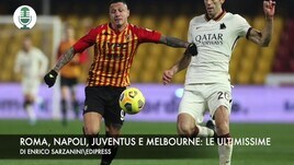Roma, Napoli, Juventus e Melbourne: le ultimissime