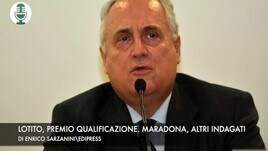 Lotito, premio qualificazione. Maradona, altri indagati