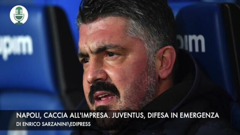 Napoli, caccia all'impresa. Juve, difesa in emergenza