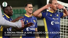 Il Verona ferma la Juve. La Lazio cade a Bologna
