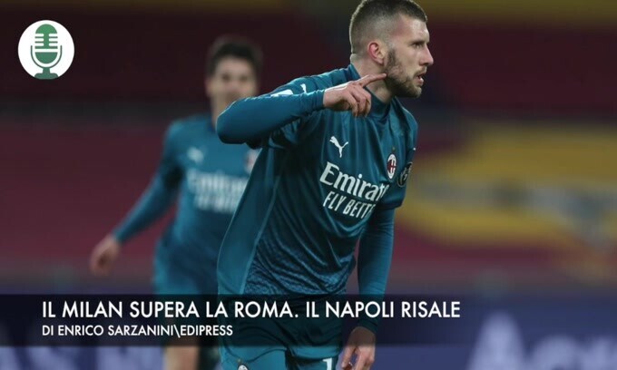 Il Milan supera la Roma. Il Napoli risale
