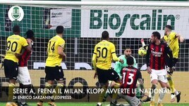 Serie A, il Milan frena. Klopp avverte le Nazionali