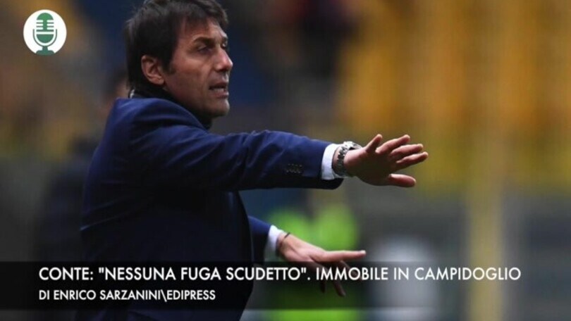 Conte: "Nessuna fuga scudetto". Immobile il Campidoglio