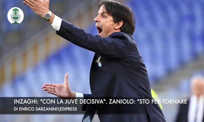 Inzaghi: “Con la Juve decisiva”. Zaniolo: “Sto per tornare”