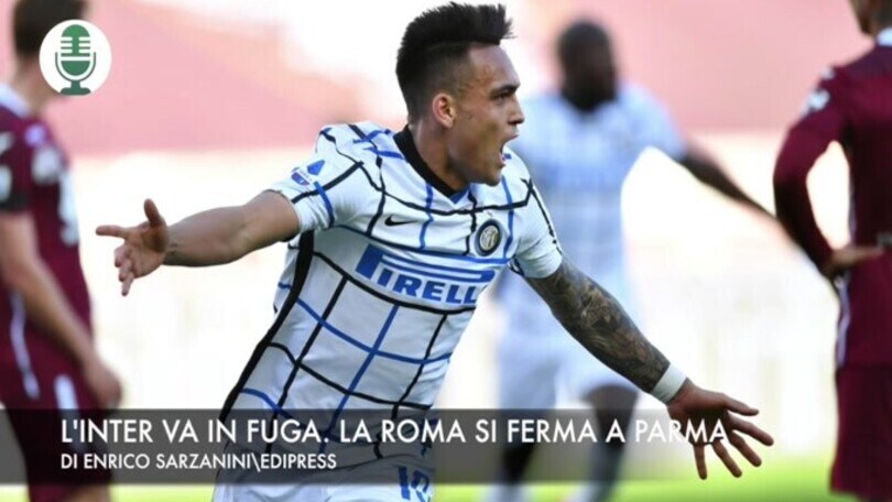 L'Inter va in fuga. la Roma si ferma a Parma