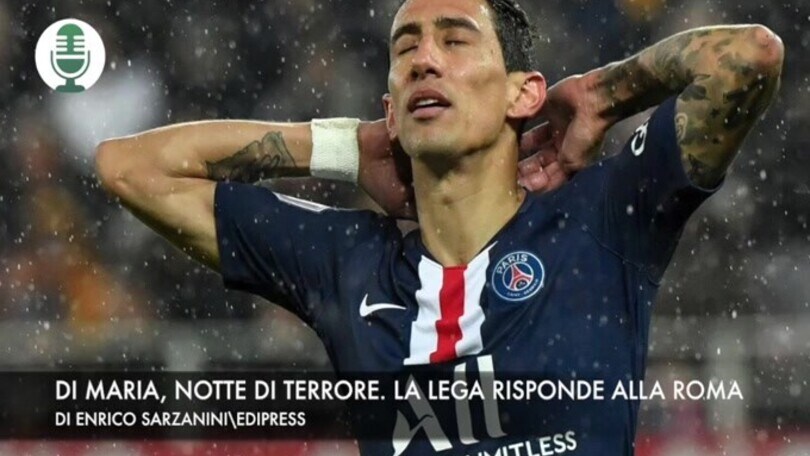 Di Maria, notte di terrore. La Lega risponde alla Roma