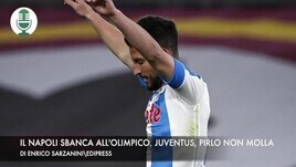 Il Napoli sbanca all'Olimpico. Pirlo: "Credo ancora nello scudetto"