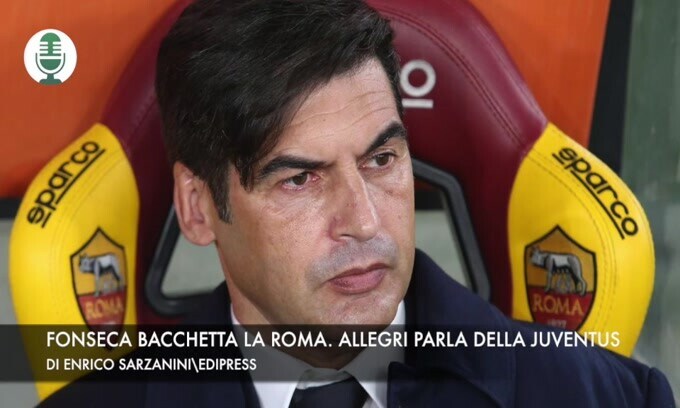 Fonseca bacchetta la Roma. Allegri: "Ritorno alla Juve? Non so..."