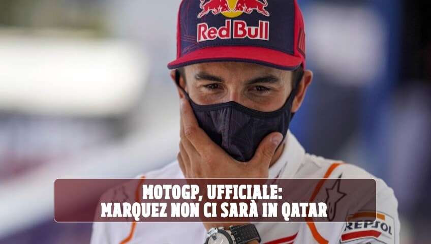 MotoGP, Marquez bloccato dai medici: addio Qatar