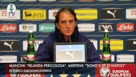 Mancini: "Irlanda pericolosa". Mertens: "Sono il re di Napoli"