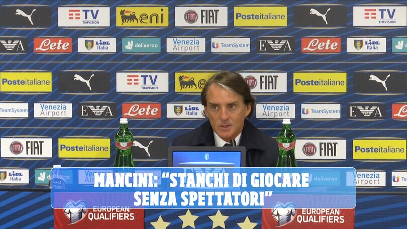 Mancini: "Stanchi di giocare senza spettatori”