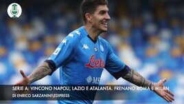 Vincono Napoli, Lazio e Atalanta. Frenano Milan e Roma
