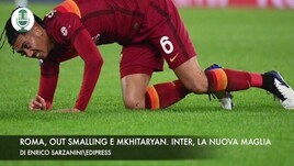 Roma, out Smalling e Mkhitaryan. Inter, la nuova maglia