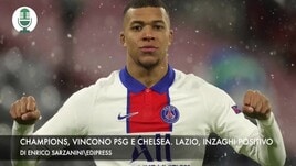 Champions, vincono Psg e Chelsa. Lazio, Inzaghi positivo