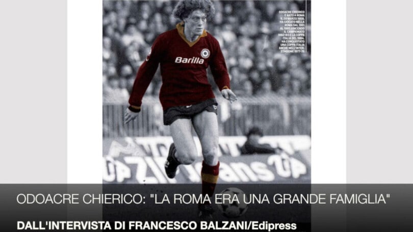 Intervista a Odoacre Chierico: "Alla Roma eravamo una grande famiglia"