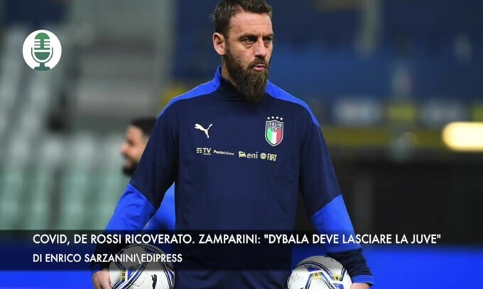 Covid, De Rossi ricoverato. Zamparini: "Dybala deve lasciare la Juve"