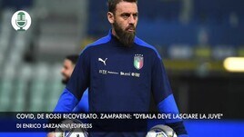 Covid, De Rossi ricoverato. Zamparini: "Dybala deve lasciare la Juve"