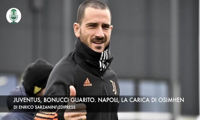 Juventus, Bonucci negativo. Napoli, la carica di Osimhen