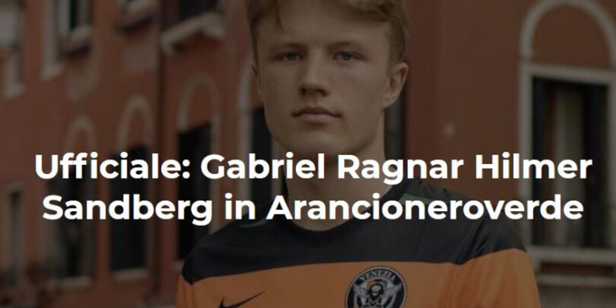 Calciomercato Venezia, acquistato Sandberg