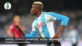 Napoli, scatto Champions. Milan, Ibrahimovic rinnova