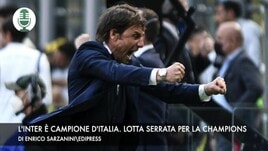 L'Inter è campione d'Italia. Lotta serrata per la Champions