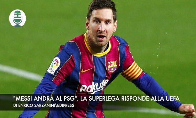 "Messi andrà al Psg". La Superlega risponde alla Uefa