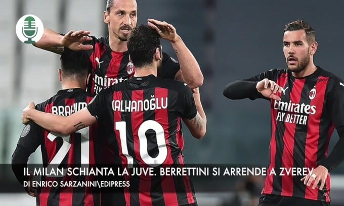 Il Milan schianta la Juve. Berrettini si inchina a Zverev
