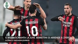 Il Milan schianta la Juve. Berrettini si inchina a Zverev