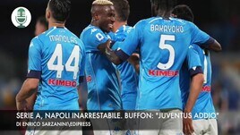 Serie A, Napoli inarrestabile. Buffon: "Juventus addio"