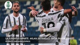 La Juventus riparte. Milan settebello. Inter inarrestabile