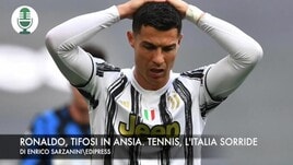 Ronaldo, tifosi in ansia. Tennis, l'Italia sorride