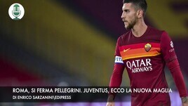 Roma, si ferma Pellegrini. Juventus, presentata la nuova maglia