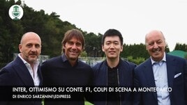 Inter, ottimismo su Conte. Montecarlo, primo podio Ferrari