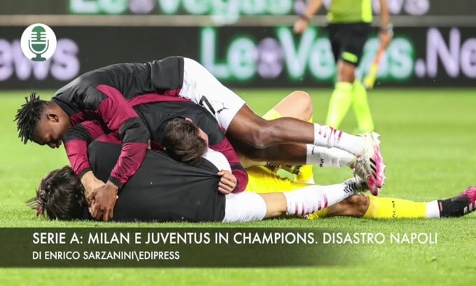 Serie A: Milan e Juventus in Champions. Disastro Napoli