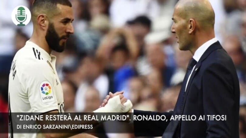 "Zidane resterà al Real Madrid". Ronaldo, appello ai tifosi