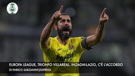 Europa League, trionfo Villareal. Lotito-Inzaghi, c'è l'accordo