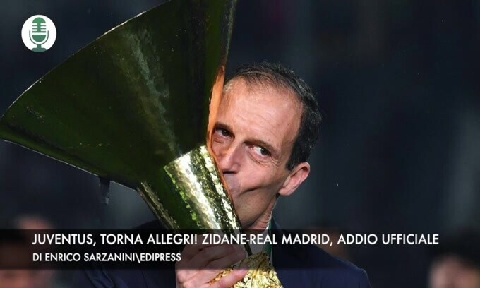 Juventus, torna Allegri! Zidane-Real Madrid, addio ufficiale