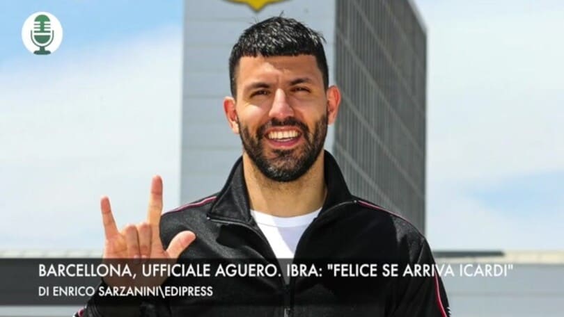 Barcellona, ufficiale Aguero. IBrahimovic: "Felice se arriva Icardi"