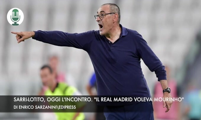 Sarri-Lotito, oggi l'incontro. "Il Real Madrid voleva Mourinho"