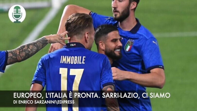 Europeo, l'Italia è pronta. Sarri-Lazio, ci siamo