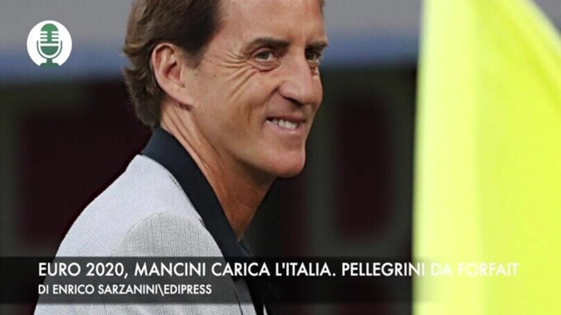Euro 2020, Mancini carica l'Italia. Pellegrini da forfait