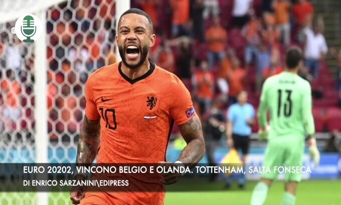 Euro 2020, vincono Olanda e Belgio. Tottenham, salta Fonseca