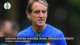 Mancini difende Immobile. Roma, Spinazzola operato