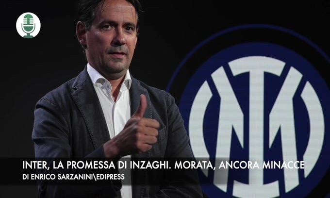 Inter, la promessa di Inzaghi. Morata, ancora minacce