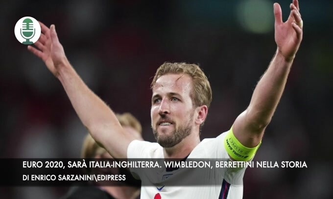 Euro 2020, sarà Italia-Inghilterra. Wimbledon, Berrettini nella storia
